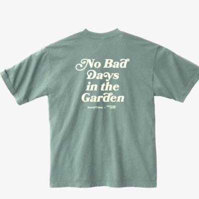 T SHIRT NO BAD DAYS IN THE GARDEN BOXY FIT SMALL